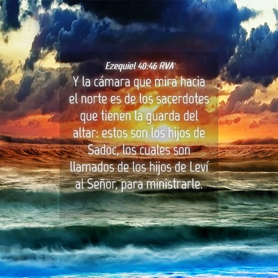 Picture 04 - Ezequiel 40:46 RVA - Y la cámara que mira hacia el norte es de los - Bible Verse Picture