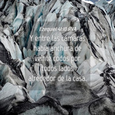 Picture 04 - Ezequiel 41:10 RVA - Y entre las cámaras había anchura de veinte - Bible Verse Picture