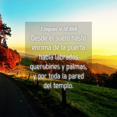Picture 04 - Ezequiel 41:20 RVA - Desde el suelo hasta encima de la puerta había - Bible Verse Picture