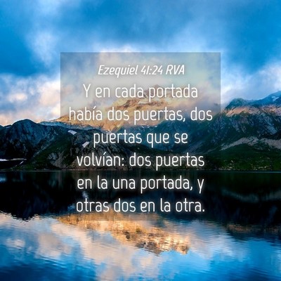 Picture 04 - Ezequiel 41:24 RVA - Y en cada portada había dos puertas, dos puertas - Bible Verse Picture