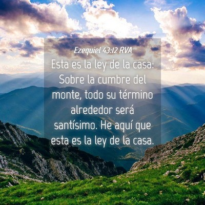 Picture 04 - Ezequiel 43:12 RVA - Esta es la ley de la casa: Sobre la cumbre del - Bible Verse Picture