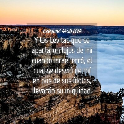 Picture 04 - Ezequiel 44:10 RVA - Y los Levitas que se apartaron lejos de mí - Bible Verse Picture
