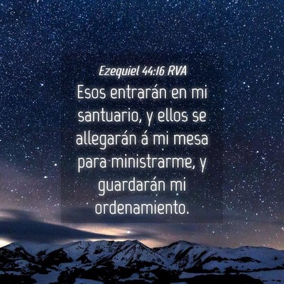 Picture 04 - Ezequiel 44:16 RVA - Esos entrarán en mi santuario, y ellos se - Bible Verse Picture
