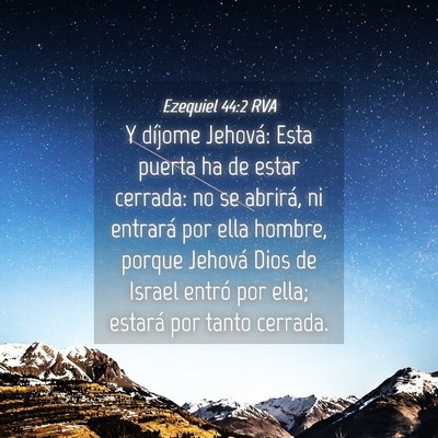 Picture 04 - Ezequiel 44:2 RVA - Y díjome Jehová: Esta puerta ha de estar - Bible Verse Picture