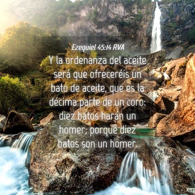 Picture 04 - Ezequiel 45:14 RVA - Y la ordenanza del aceite será que ofreceréis - Bible Verse Picture