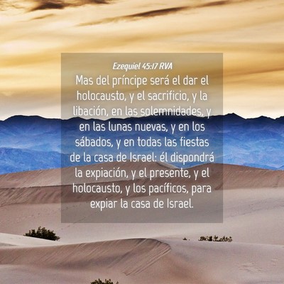 Picture 04 - Ezequiel 45:17 RVA - Mas del príncipe será el dar el holocausto, y - Bible Verse Picture