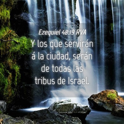 Picture 04 - Ezequiel 48:19 RVA - Y los que servirán á la ciudad, serán de todas - Bible Verse Picture