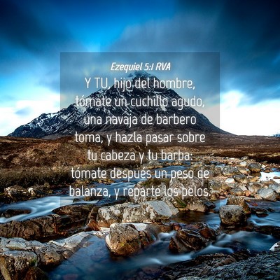 Picture 04 - Ezequiel 5:1 RVA - Y TU, hijo del hombre, tómate un cuchillo agudo, - Bible Verse Picture