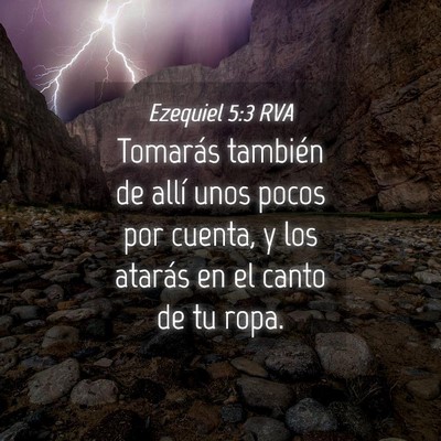 Picture 04 - Ezequiel 5:3 RVA - Tomarás también de allí unos pocos por cuenta, - Bible Verse Picture