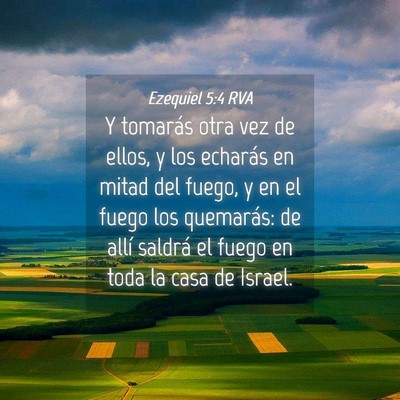 Picture 04 - Ezequiel 5:4 RVA - Y tomarás otra vez de ellos, y los echarás en - Bible Verse Picture