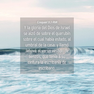 Picture 04 - Ezequiel 9:3 RVA - Y la gloria del Dios de Israel se alzó de sobre - Bible Verse Picture
