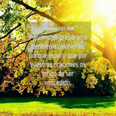 Picture 04 - Filemón 1:22 RVA - Y asimismo prepárame también alojamiento; - Bible Verse Picture