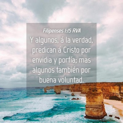 Picture 04 - Filipenses 1:15 RVA - Y algunos, á la verdad, predican á Cristo por - Bible Verse Picture