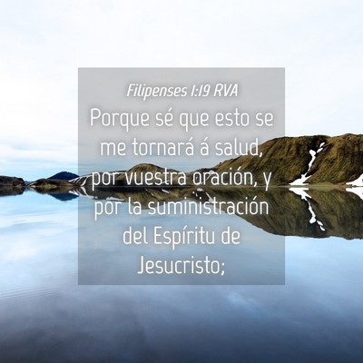 Picture 04 - Filipenses 1:19 RVA - Porque sé que esto se me tornará á salud, por - Bible Verse Picture