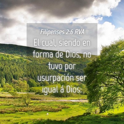 Picture 04 - Filipenses 2:6 RVA - El cual, siendo en forma de Dios, no tuvo por - Bible Verse Picture