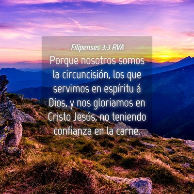 Picture 04 - Filipenses 3:3 RVA - Porque nosotros somos la circuncisión, los que - Bible Verse Picture