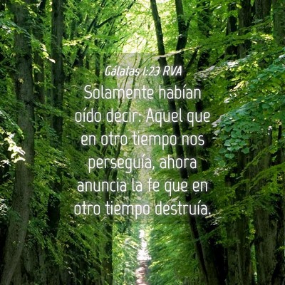 Picture 04 - Gálatas 1:23 RVA - Solamente habían oído decir: Aquel que en otro - Bible Verse Picture