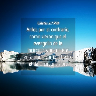 Picture 04 - Gálatas 2:7 RVA - Antes por el contrario, como vieron que el - Bible Verse Picture