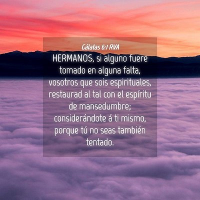 Picture 04 - Gálatas 6:1 RVA - HERMANOS, si alguno fuere tomado en alguna falta, - Bible Verse Picture