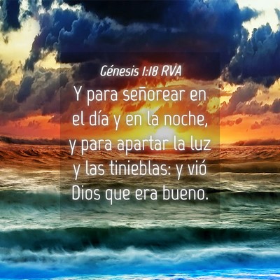 Picture 04 - Génesis 1:18 RVA - Y para señorear en el día y en la noche, y para - Bible Verse Picture