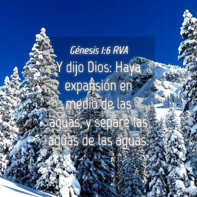 Picture 04 - Génesis 1:6 RVA - Y dijo Dios: Haya expansión en medio de las - Bible Verse Picture