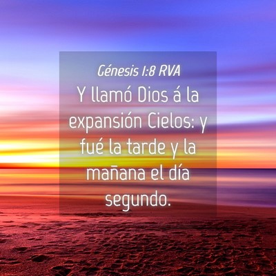 Picture 04 - Génesis 1:8 RVA - Y llamó Dios á la expansión Cielos: y fué la - Bible Verse Picture
