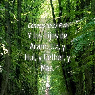 Picture 04 - Génesis 10:23 RVA - Y los hijos de Aram: Uz, y Hul, y Gether, y - Bible Verse Picture