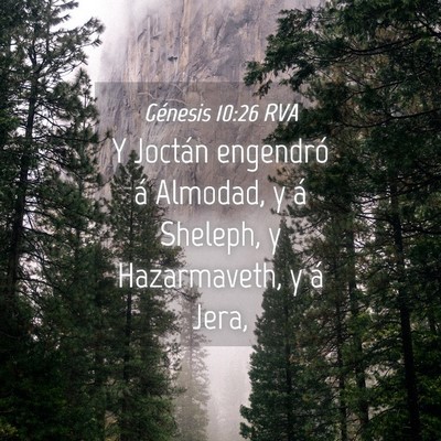 Picture 04 - Génesis 10:26 RVA - Y Joctán engendró á Almodad, y á Sheleph, y - Bible Verse Picture