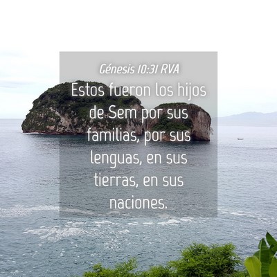 Picture 04 - Génesis 10:31 RVA - Estos fueron los hijos de Sem por sus familias, - Bible Verse Picture