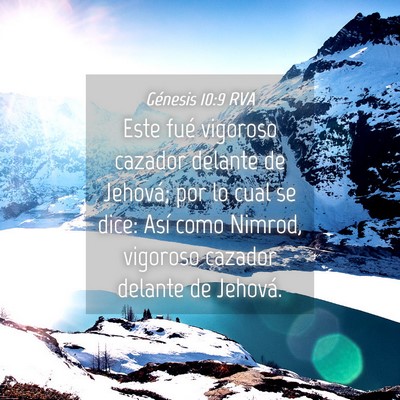 Picture 04 - Génesis 10:9 RVA - Este fué vigoroso cazador delante de Jehová; - Bible Verse Picture