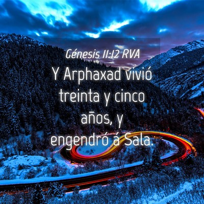 Picture 04 - Génesis 11:12 RVA - Y Arphaxad vivió treinta y cinco años, y - Bible Verse Picture