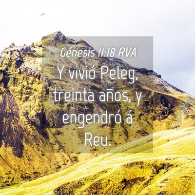 Picture 04 - Génesis 11:18 RVA - Y vivió Peleg, treinta años, y engendró á - Bible Verse Picture