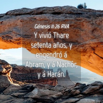 Picture 04 - Génesis 11:26 RVA - Y vivió Thare setenta años, y engendró á - Bible Verse Picture