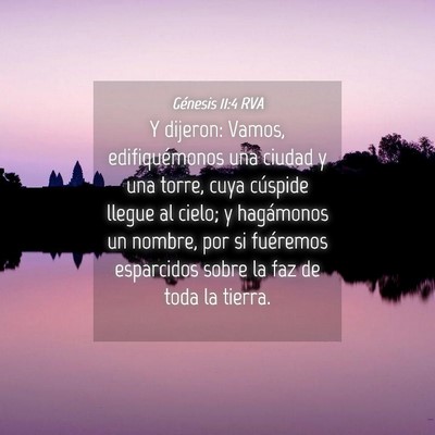 Picture 04 - Génesis 11:4 RVA - Y dijeron: Vamos, edifiquémonos una ciudad y una - Bible Verse Picture