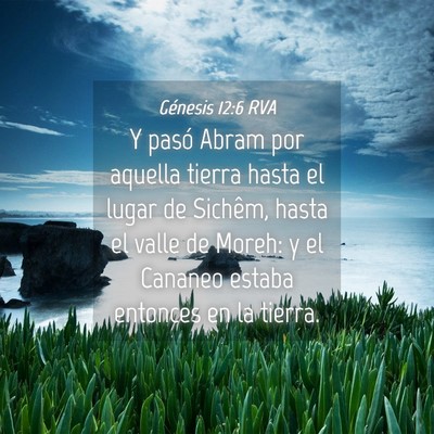 Picture 04 - Génesis 12:6 RVA - Y pasó Abram por aquella tierra hasta el lugar - Bible Verse Picture