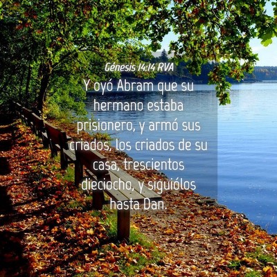 Picture 04 - Génesis 14:14 RVA - Y oyó Abram que su hermano estaba prisionero, y - Bible Verse Picture
