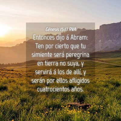 Picture 04 - Génesis 15:13 RVA - Entonces dijo á Abram: Ten por cierto que tu - Bible Verse Picture