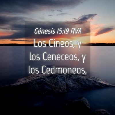 Picture 04 - Génesis 15:19 RVA - Los Cineos, y los Ceneceos, y los - Bible Verse Picture