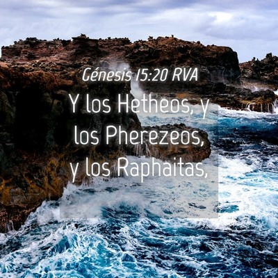 Picture 04 - Génesis 15:20 RVA - Y los Hetheos, y los Pherezeos, y los - Bible Verse Picture