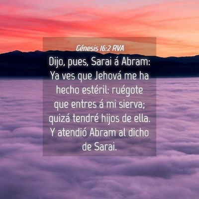 Picture 04 - Génesis 16:2 RVA - Dijo, pues, Sarai á Abram: Ya ves que Jehová me - Bible Verse Picture