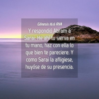 Picture 04 - Génesis 16:6 RVA - Y respondió Abram á Sarai: He ahí tu sierva en - Bible Verse Picture
