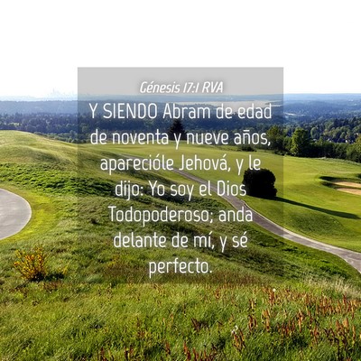 Picture 04 - Génesis 17:1 RVA - Y SIENDO Abram de edad de noventa y nueve años, - Bible Verse Picture