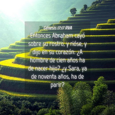 Picture 04 - Génesis 17:17 RVA - Entonces Abraham cayó sobre su rostro, y rióse, - Bible Verse Picture