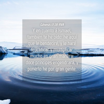 Picture 04 - Génesis 17:20 RVA - Y en cuanto á Ismael, también te he oído: he - Bible Verse Picture