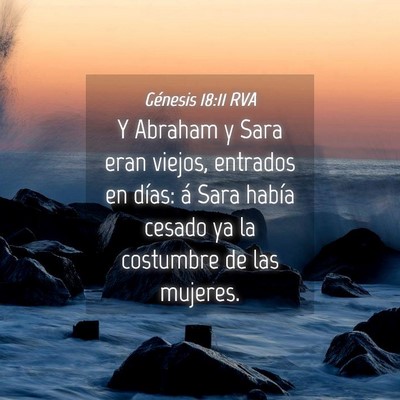 Picture 04 - Génesis 18:11 RVA - Y Abraham y Sara eran viejos, entrados en días: - Bible Verse Picture