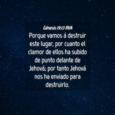 Picture 04 - Génesis 19:13 RVA - Porque vamos á destruir este lugar, por cuanto - Bible Verse Picture