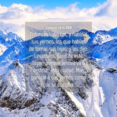 Picture 04 - Génesis 19:14 RVA - Entonces salió Lot, y habló á sus yernos, los - Bible Verse Picture