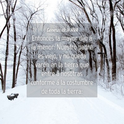 Picture 04 - Génesis 19:31 RVA - Entonces la mayor dijo á la menor: Nuestro padre - Bible Verse Picture