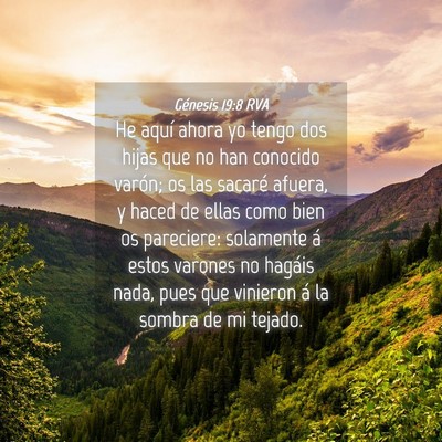 Picture 04 - Génesis 19:8 RVA - He aquí ahora yo tengo dos hijas que no han - Bible Verse Picture