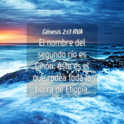 Picture 04 - Génesis 2:13 RVA - El nombre del segundo río es Gihón: éste es el - Bible Verse Picture